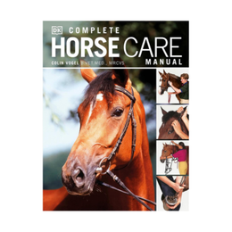 Complete Horse Care Manual (DK Practical Pet Guides) Hardcover – 1 Feb. 2011